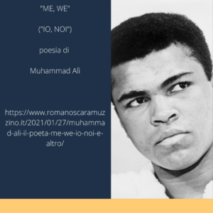 Muhammad Ali, il poeta. “Me, We” (“Io, Noi”) e altro